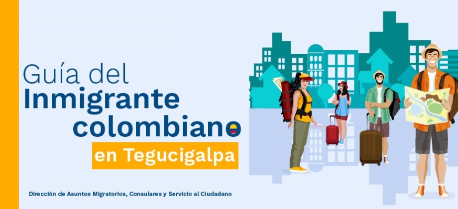 Guía del Inmigrante colombiano en Tegucigalpa