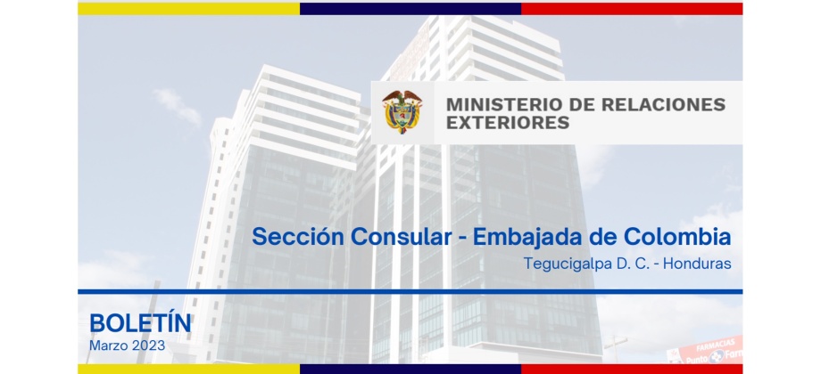 Vea las noticias de la Embajada de Colombia en Honduras en el Boletín mensual de marzo de 2023