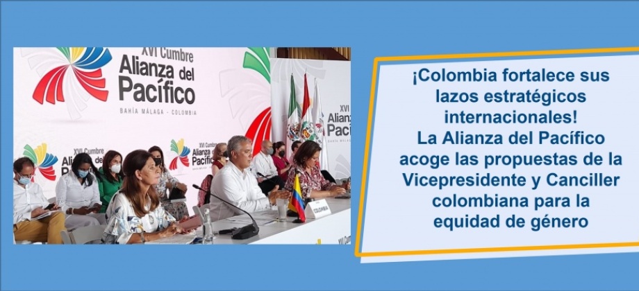 ¡Colombia fortalece sus lazos estratégicos internacionales! La Alianza del Pacífico acoge las propuestas de la Vicepresidente y Canciller colombiana para la equidad de género