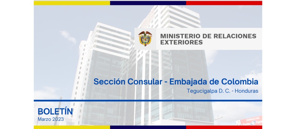 Vea las noticias de la Embajada de Colombia en Honduras en el Boletín mensual de marzo de 2023