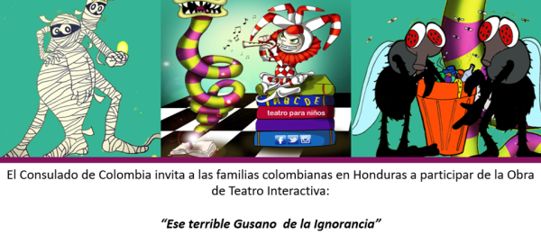 Consulado en Tegucigalpa invita a las familias colombianas a disfrutar la Obra de Teatro “Ese terrible gusano de la ignorancia”